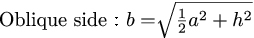 Formula for oblique side of regular square pyramid