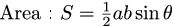 The formula that calculate the area of the two sides and that angle